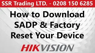 How to Use SADP Tool to Factory Reset Hikvision CCTV DVR NVR & IP Cameras Quickly & Easily Using PC