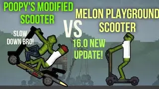 POOPY'S MODIFIED SCOOTER VS MELON PLAYGROUND SCOOTER 16.0 NEW UPDATES | MELON PLAYGROUND