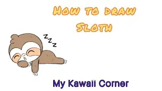 How to draw Sloth | #DrawingTutorial33 | My Kawaii Corner