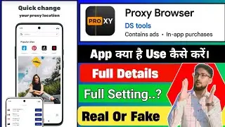 Proxy Browser App Review 🔥 | What is the app? How to use it | Real or Fake | Full Details