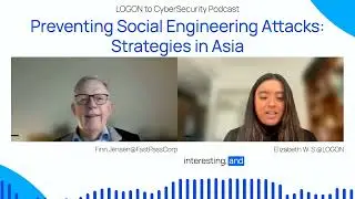 [LOGON to CyberSecurity Podcast] Ep 2: Preventing Social Engineering Attacks: Strategies in Asia