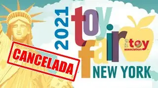 Toy Fair New York 2021 Cancelada