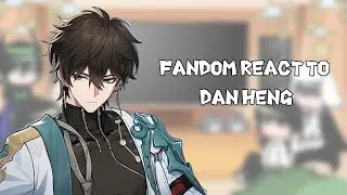 《Fandom react to Each other》|| Dan heng || Part 2