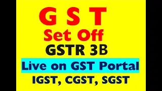How to Set off GST | GST Set Off Adjustments Input Tax Credit | GST Set Off On GST Portal in GSTR 3B