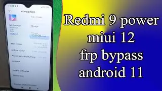 Redmi 9 power miui 12 frp bypass android 11 miui 12 2021