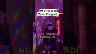 DJ Muani Pengganti Dika Swara Breakbeat Remix #dj #bali #viral #fyp #shorts #tiktok