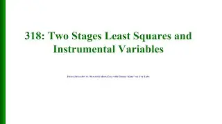 318 How to fix endogeneity issue in OLS regression? (2SLS & IV Approaches)