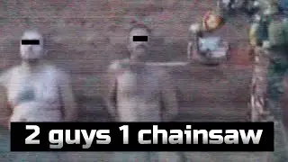 2 guys 1 chainsaw