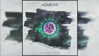 Asabove - Eat, Prey, Dub [Full EP]