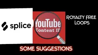 Splice, Youtube Content ID and Royalty Free Samples
