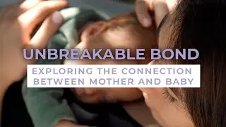 The unbreakable Bond: Exploring the Profound Connection Between Mother and Baby