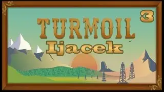 Turmoil • Let's Play CZ • #03 • Lepší trubky!! • Ijáček