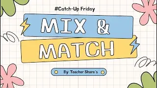 MIX AND MATCH Activity for kids- Catch-Up Friday Activity | Teacher Share's #esl #catchupfriday