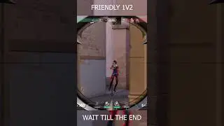 Valorant friendly 1v2 was not so friendly 