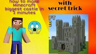 how to make biggest Minecraft castle in 2 minutes
