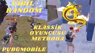 KLASSİK E-SPORCU OYUNCUSU METRODA 😂 / CIBIL RANDOM - PUBGMOBİLE METRO ROYALE CHAPTER 20
