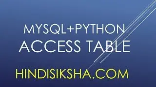 MySQL+Python: Accessing table information using python MySQL connector in Hindi