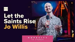 Hope City Church - Let the Saints Rise - Jo Willis