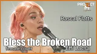 Bless the Broken Road - Rascal Flatts | Project M featuring Effi Lacsa