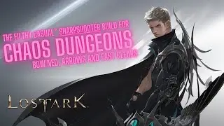 The Filthy Casual™ Sharpshooter Build for Chaos Dungeons | Lost Ark EU
