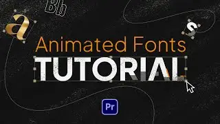 Animated Fonts Tutorial for Premiere Pro