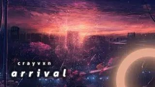 crayvxn - arrival