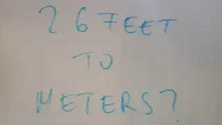2.6 feet to meters?