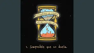 Imposible Que No Duela
