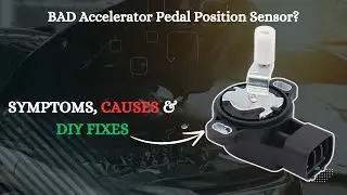 Is Your Accelerator Pedal Position Sensor Failing? Symptoms, Causes, & DIY Fix!