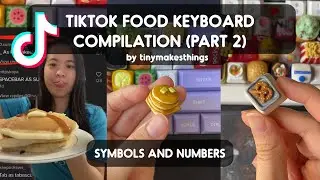 Making Food Keycaps For My Keyboard! TikTok Compilation (Part 2)