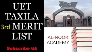 3rd MERIT LIST UET Taxila | Al-Noor Academy
