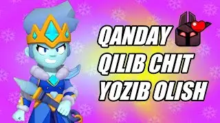 BRAWL STARS QANDAY QILIB CHIT YOZIB OLISH UZBEKCHA