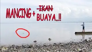 SPOT MANCING IKAN EXTREME ( Sarang BUAYA )