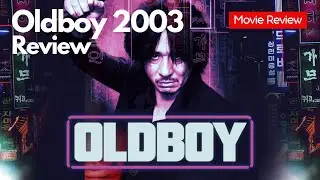 Oldboy 2003 (Oldeuboi) – Movie Review: Choi Min-sik, Yoo Ji-tae, Kang Hye-jeong, Park Chan-wook