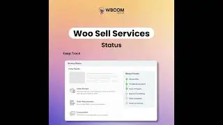 Woo Sell Services Feature - Status | Status Tracker | Wbcom Designs