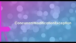 Java Tutorial on java.util.ConcurrentModificationException part 2 || ConcurrentModification 2
