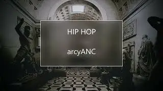 arcyANC - Hip Hop