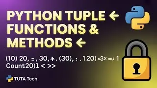 Python Tuple Explained | Important Tuple Function & Methods in Python with Examples | Python Tutoria
