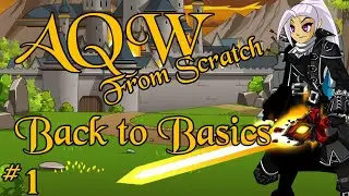 AQW From Scratch Episode 1 | Back to Basics