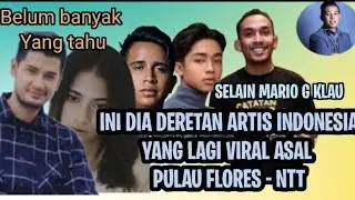 BUAT BANGGA NTT // ARTIS - ARTIS INDONESIA ASAL PULAU FLORES - NTT YANG LAGI VIRAL