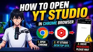 How to Open YouTube Studio in Chrome Browser | Fix “Processing, Please Wait” Problem🔥