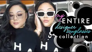 MY ENTIRE DESIGNER SUNGLASSES COLLECTION - LV, CHANEL, DIOR & MORE!  |  RICHELLE