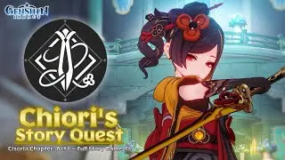 Chiori's Story Quest - Cisoria Chapter: Act I - Full Story Gameplay | Genshin Impact 4.5