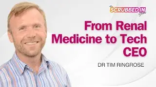 Navigating a Career from Renal Medicine to Tech CEO - Dr Tim Ringrose (Co-founder and CEO Cognitant)
