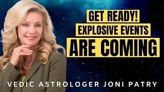 Vedic Astrologer's Predictions: Explosive Events In Coming Weeks & MORE | 