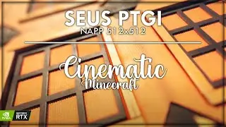 Minecraft Cinématique | SEUS PTGI | 512x512