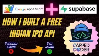 How to Build a FREE Indian IPO API Using Google Apps Script & Supabase