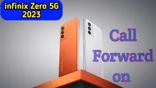 Call Forward In Infinix Zero 5G 2023, How To Activate Call Forward In Infinix Zero 5G 2023,