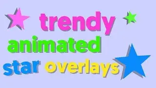 Trendy Animated Star Overlays