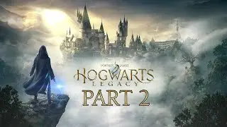 Hogwarts Legacy Intro: Full Gameplay Walkthrough - PART 2
